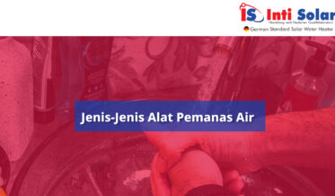 Inti Solar-Jenis Alat Pemanas Air