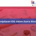 Penjelasan ESG dalam Dunia Bisnis