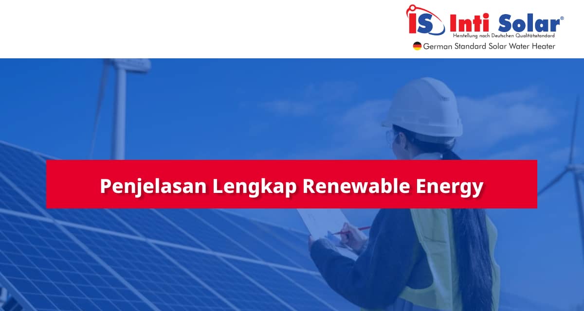 Penjelasan Lengkap Renewable Energy