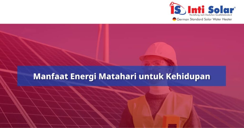 Manfaat Energi Matahari untuk Kehidupan Sehari-Hari