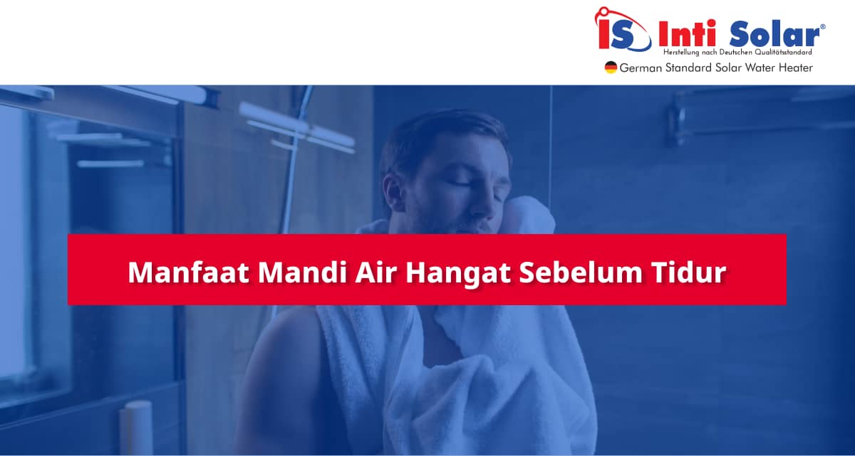 Manfaat Mandi Air Hangat di Malam Hari