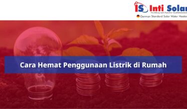 Cara Hemat Penggunaan Listrik di Rumah