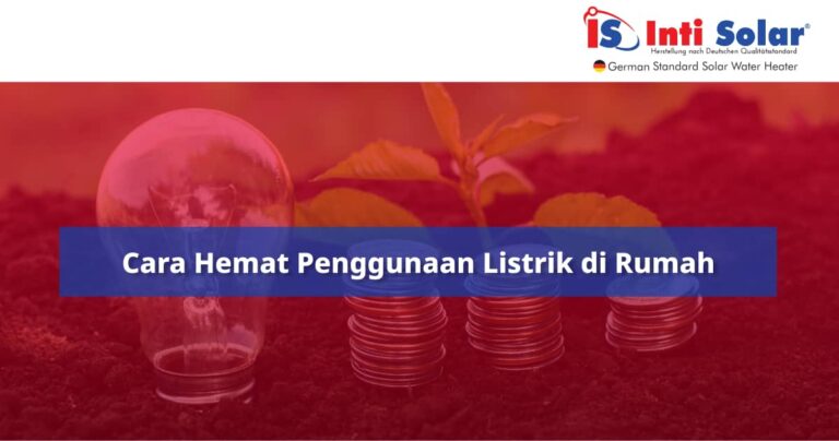 10 Cara Hemat Listrik di Rumah, Gampang dan Efektif